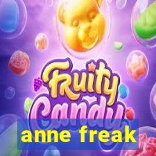 anne freak