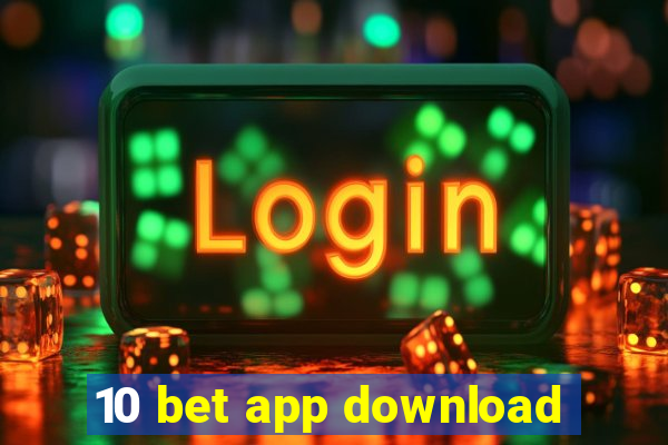 10 bet app download