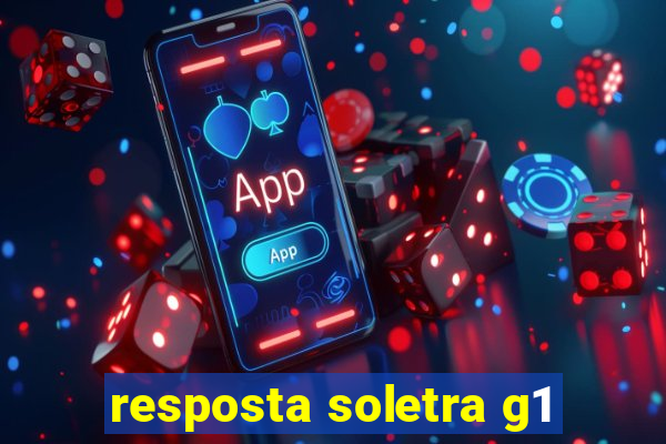 resposta soletra g1