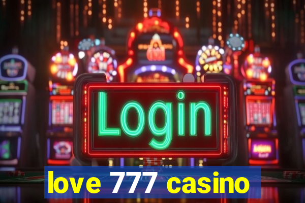 love 777 casino