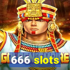 666 slots