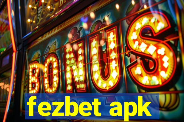 fezbet apk