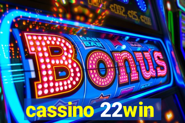 cassino 22win