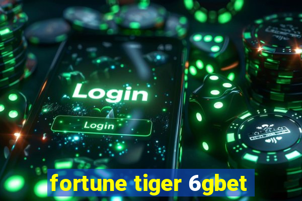 fortune tiger 6gbet