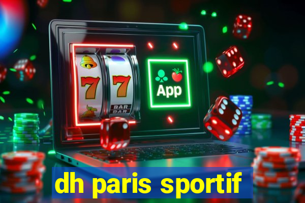 dh paris sportif