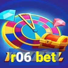 r06 bet