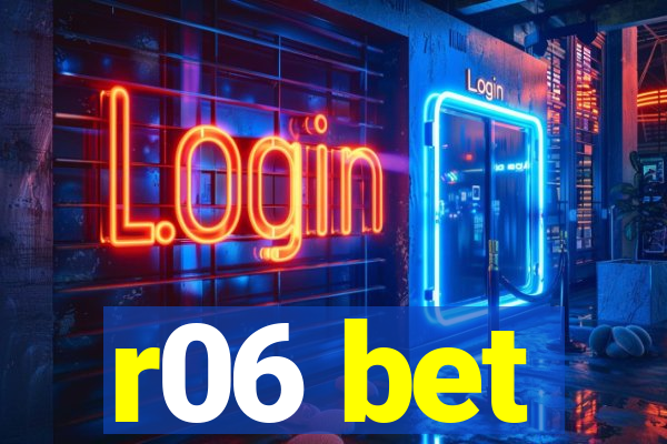 r06 bet