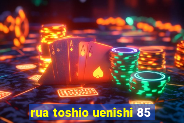 rua toshio uenishi 85