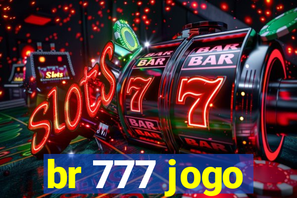 br 777 jogo