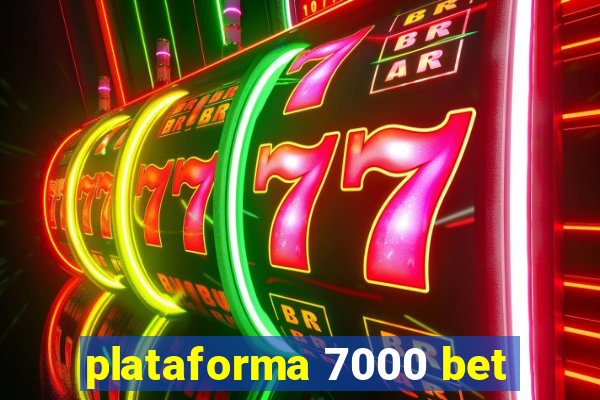 plataforma 7000 bet