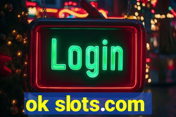 ok slots.com