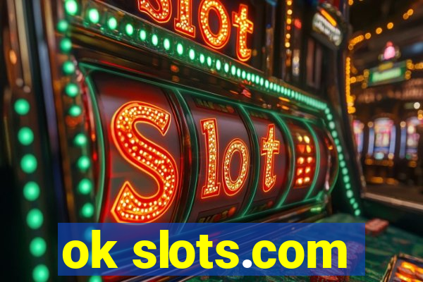 ok slots.com