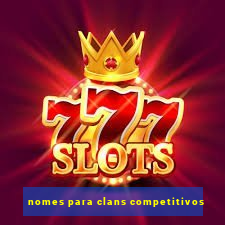 nomes para clans competitivos