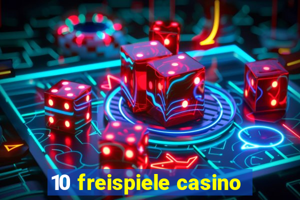 10 freispiele casino