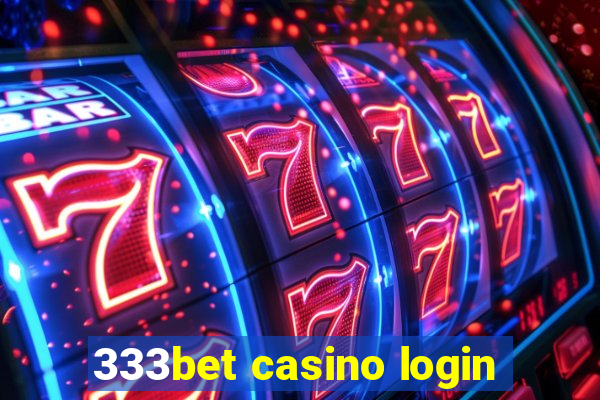 333bet casino login