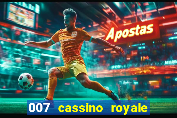 007 cassino royale or casino royale and trailer site www.youtube.com