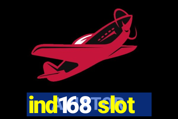 ind168 slot