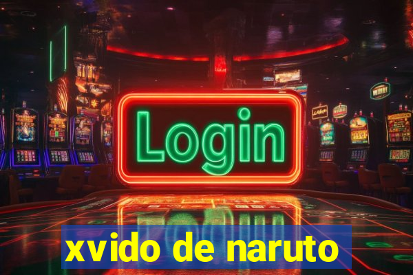 xvido de naruto