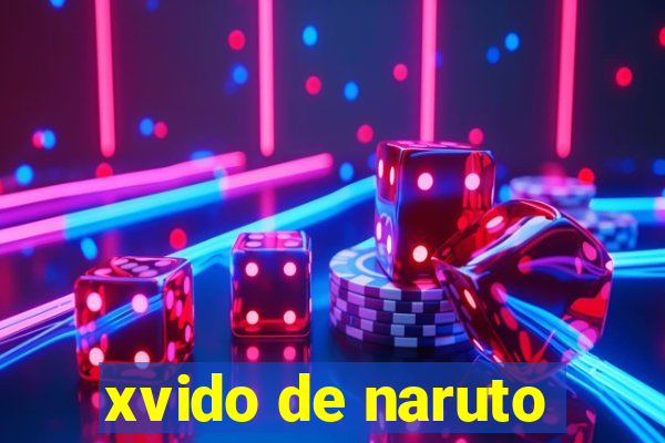 xvido de naruto