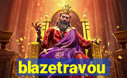 blazetravou