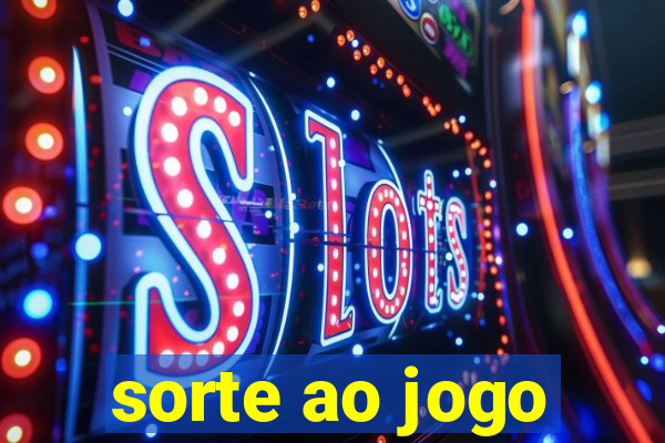 sorte ao jogo