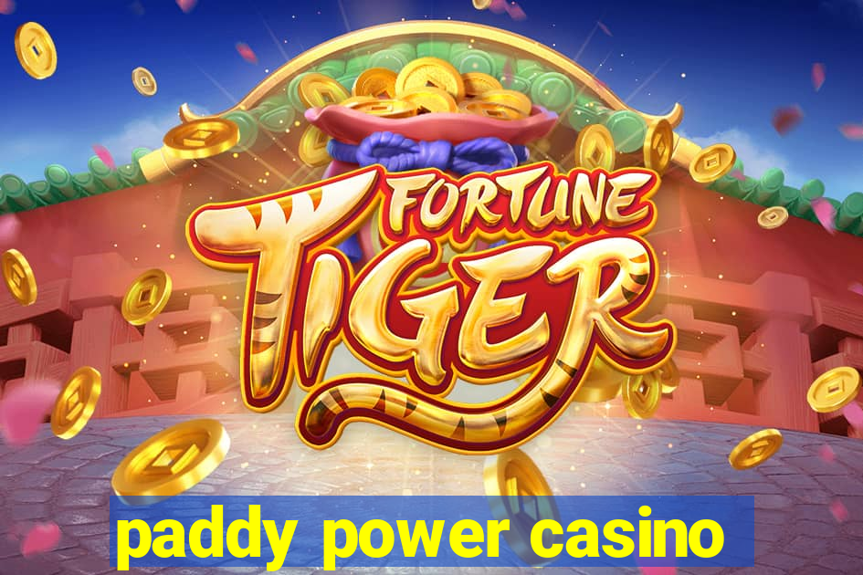 paddy power casino