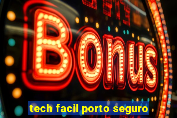 tech facil porto seguro