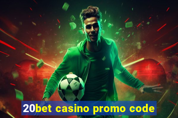 20bet casino promo code