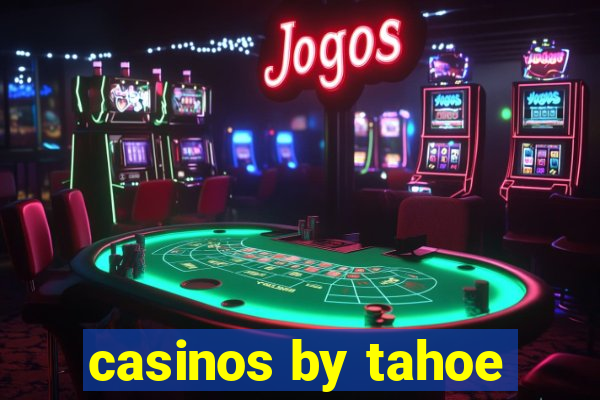 casinos by tahoe