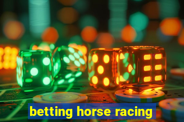 betting horse racing