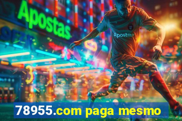 78955.com paga mesmo