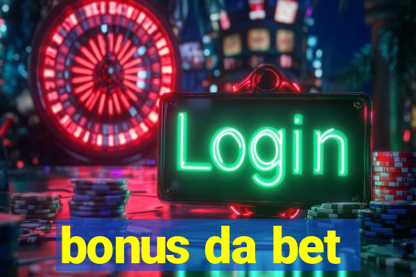 bonus da bet