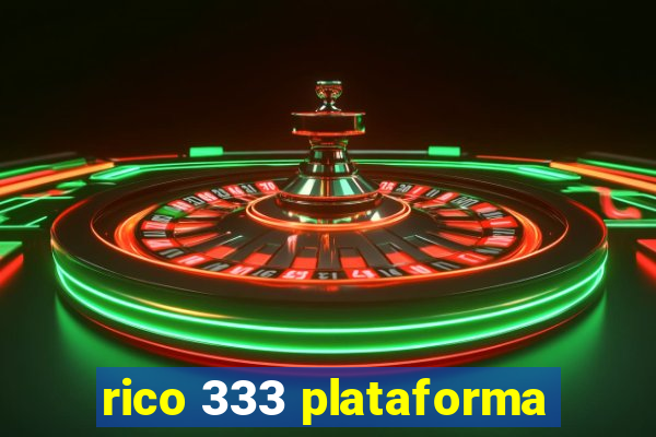 rico 333 plataforma