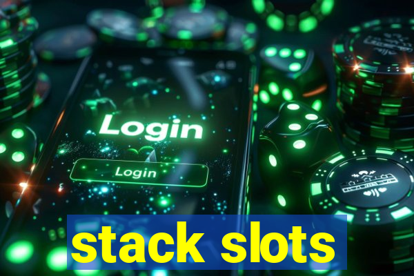 stack slots