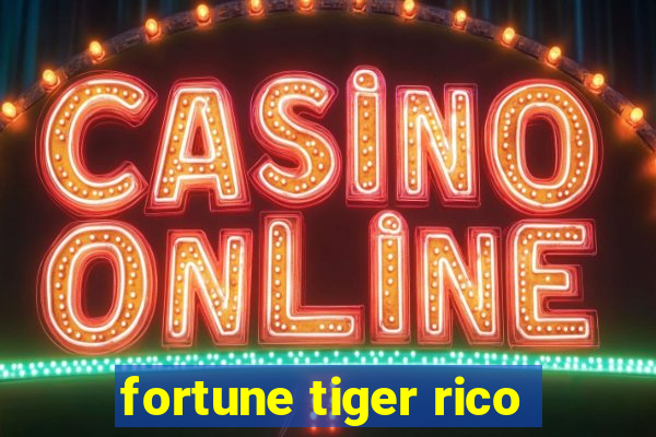 fortune tiger rico