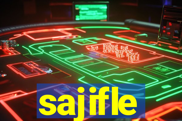 sajifle