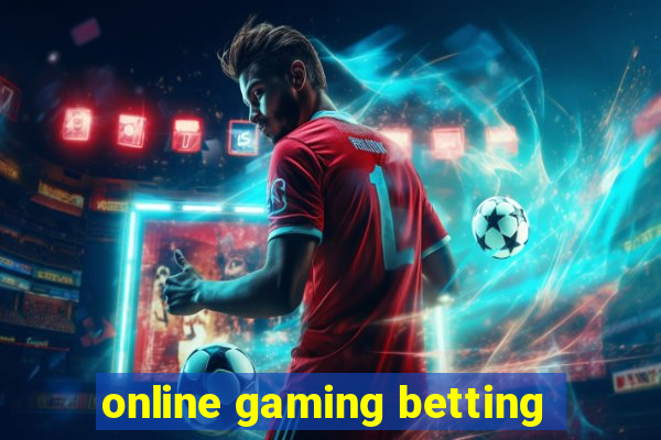 online gaming betting