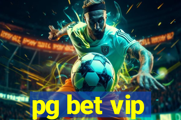 pg bet vip