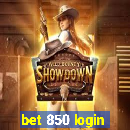 bet 850 login