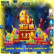 ganhe bonus ao se cadastrar