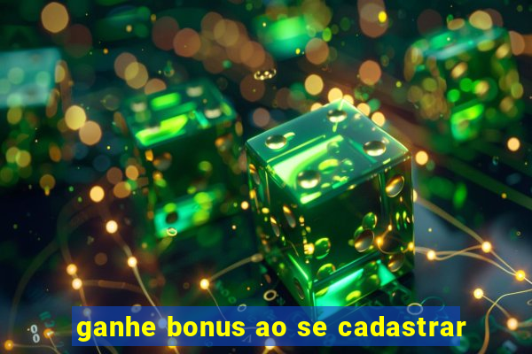 ganhe bonus ao se cadastrar