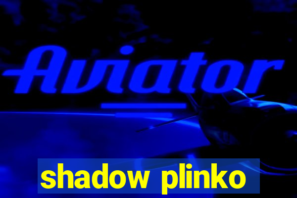 shadow plinko