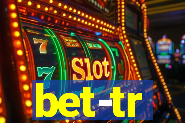 bet-tr