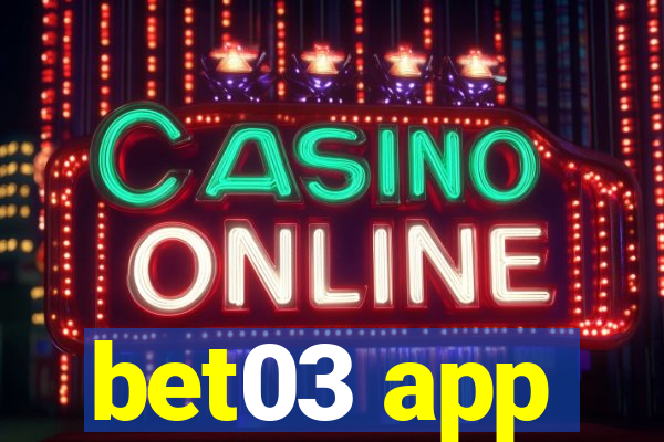 bet03 app