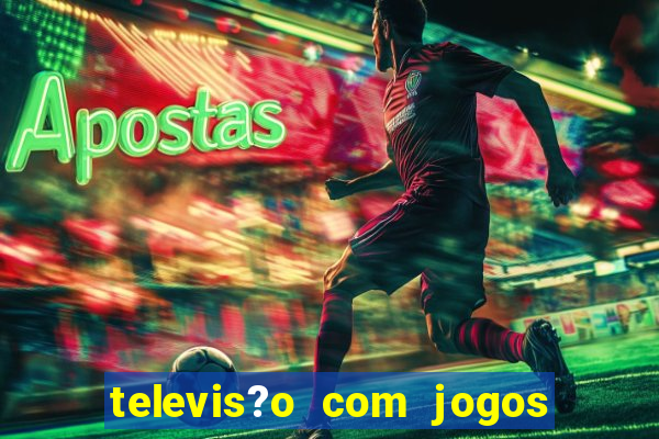 televis?o com jogos de xbox