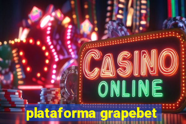 plataforma grapebet