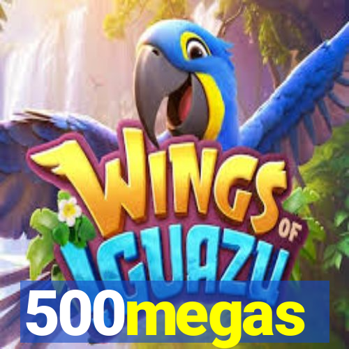 500megas