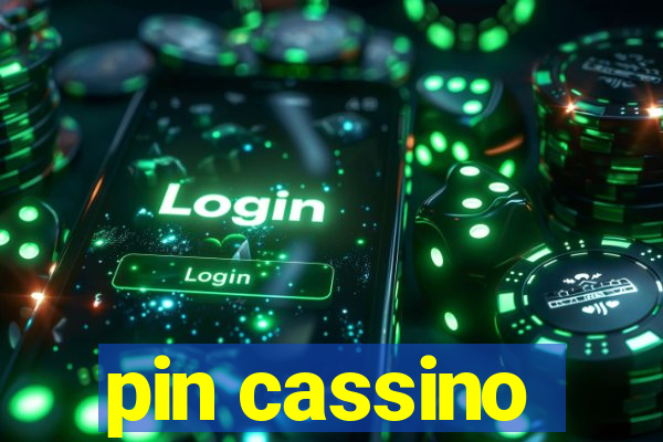 pin cassino