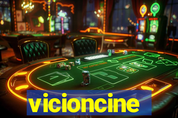 vicioncine