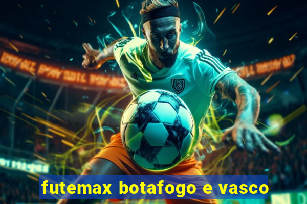 futemax botafogo e vasco